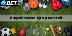 Cá cược thể thao I9bet