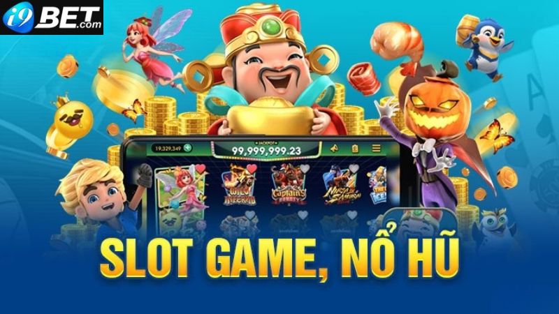 Game slot i9bet là gì? 