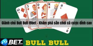 Giành chủ bull bull I9bet